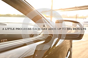 A Little Progress Each Day Adds Up To Big Results. Inspirational quote motivating to make small positive actions daily towards