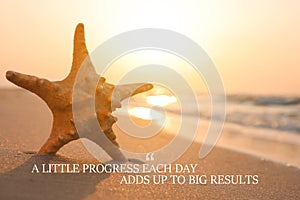 A Little Progress Each Day Adds Up To Big Results. Inspirational quote motivating to make small positive actions daily towards