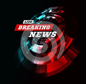 Live Breaking News Can be used as design for television news or Internet media. Vector