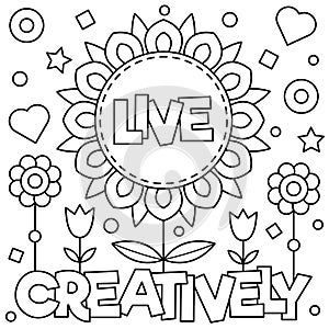 Live creatively. Coloring page. Vector illustration.