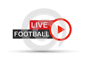 Live Football streaming Icon, Button for broadcasting or online football stream. Vector stock illustration