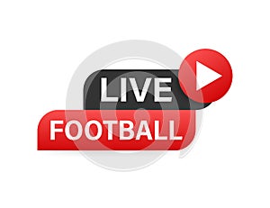 Live Football streaming Icon, Button for broadcasting or online football stream. Vector stock illustration