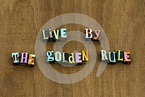 Golden rule good personal character kindness volunteer appreciation photo