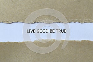 live good be true on white paper
