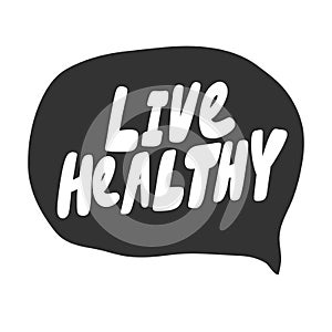 Live healthy. Green eco bio sticker for social media content. Vector hand drawn illustration design.