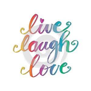 Live Laugh Love