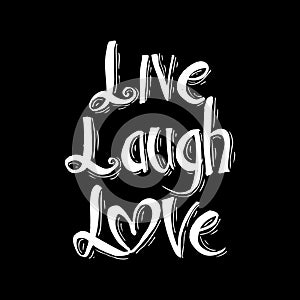 Live Laugh Love