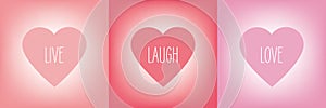 Live. Laugh. Love