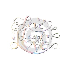 Live laugh love