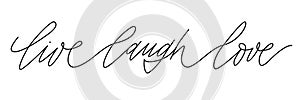 Live Laugh Love continuous line. Spiritual affirmation, positive motivation sign for home decor and calligraphic text in frames