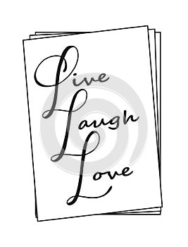 Live Laugh Love hand lettered words, vector illustration