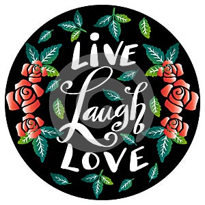 Live laugh love hand lettering.