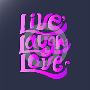 Live laugh love inspirational quote illustration