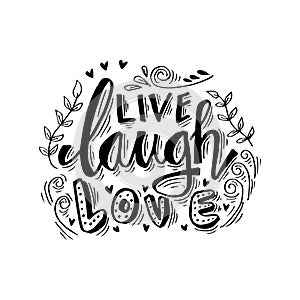 Live laugh love lettering.