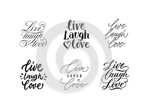 Live Laugh Love lettering. Inspirational calligraphy font slogan for wedding posters or home decorations prints. Hand