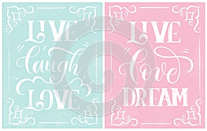 Live laugh love and Live love dream - stylish lettering on pink