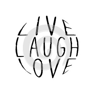 Live laugh love quote in round shape