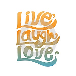 Live laugh love typography design