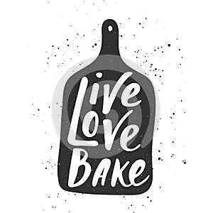 Live, love, bake in hand draw cutting board