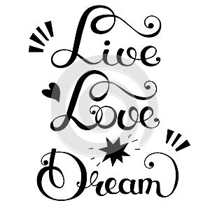 Live Love Dream lettering. Card with hand written quote