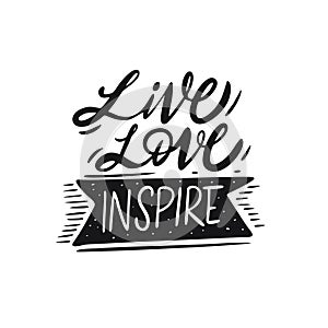 Live Love Inspire lettering. Hand written quote. Black color vector illustration. Isolated on white background