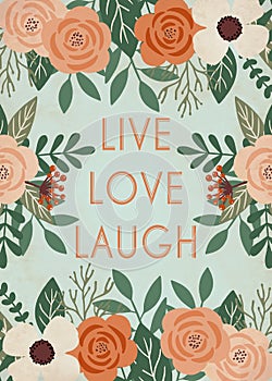 Live Love Laugh - Flowers And Text - Floral Poster Art Illustration