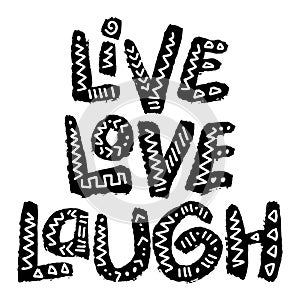 Live love laugh, hand lettering.