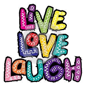 Live love laugh, hand lettering.