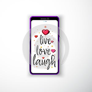 Live love laugh. Smartphone flat style as a template for social networks and stories