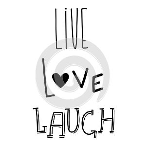 Live, love, laugh typography text sign for postcard decoration