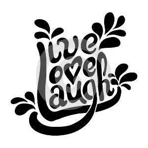 Live Love Laugh vector illustration