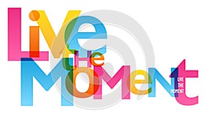 LIVE THE MOMENT typography poster