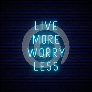 Live more worry less neon signboard.