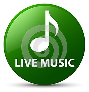 Live music green round button