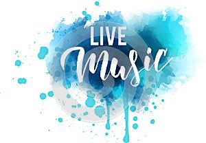 Live music lettering on watercolor splash