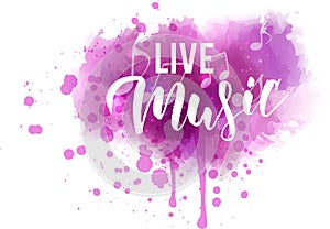 Live music lettering on watercolor splash