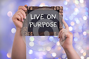 Live on purpose