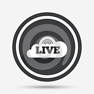 Live sign icon. On air stream symbol.