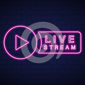 Live Stream Neon Sign on Wall Brick Background. Online Broadcast Night Light Symbol. Neon Banner of Multimedia