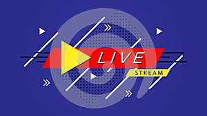 Live streaming logo banner - vector design.button icon live streaming design . background for blog, player, broadcast, website,