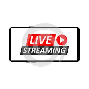 Live Streaming on smartphone. Sign of live streaming, broadcasting, online stream emblem