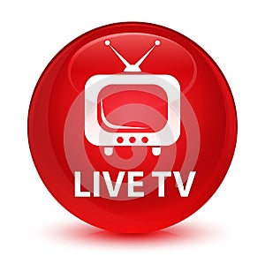 Live tv glassy red round button