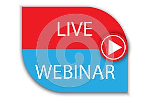Live webinar emblem. Creative logo. Play button. Red and blue icon. Learning concept. Vector illustration. Stock image.