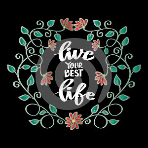Live your best life, hand lettering.