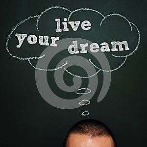 Live your dream