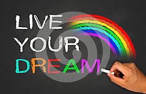 Live your dream