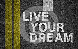 Live your dream