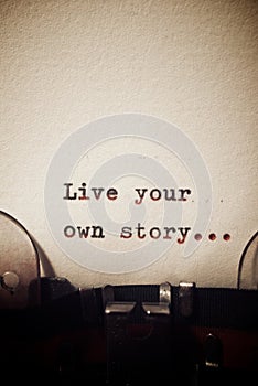 Live your own story phrase