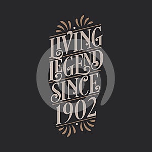 Living Legend since 1902, 1902 birthday of legend