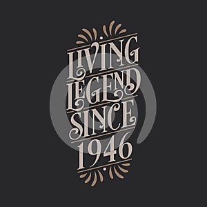 Living Legend since 1946, 1946 birthday of legend